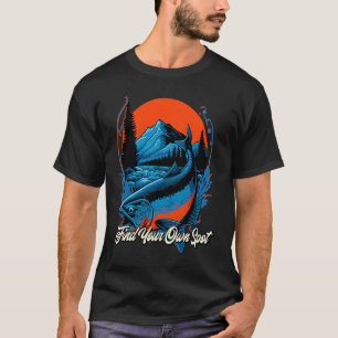 Find Your Own Spot Fishing Friends Fisherman Buddy T-Shirt