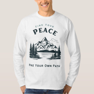 Find your peace hike your own path T-Shirt