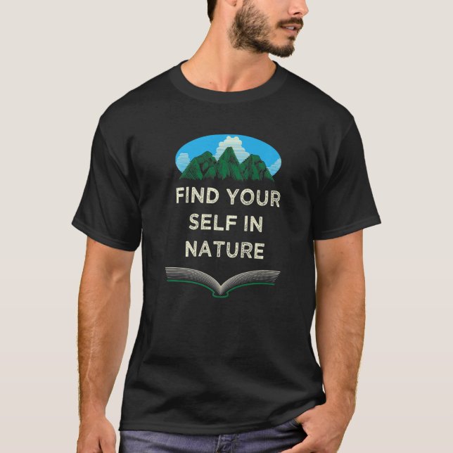 Find Your Self in Nature Camping Positivity Camper T-Shirt (Front)