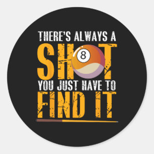 Find Your Shot Pool Hall Billiards Motivation Classic Round Sticker