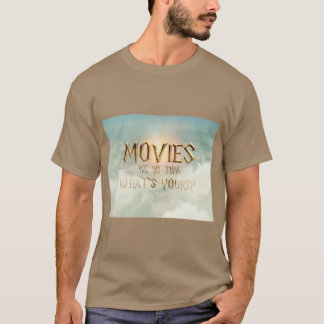 Find your thing Movies are my thing whats yours fr T-Shirt