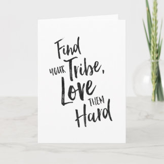 Find Your Tribe - Inspirational Greeting Card