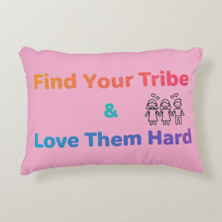 Find Your Tribe Love Them Hard Inspirational  Decorative Cushion