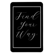 'Find Your Way' Phrase White Script