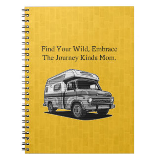 Find Your Wild Embrace Journey Kind Of Mom Outdoor Notebook
