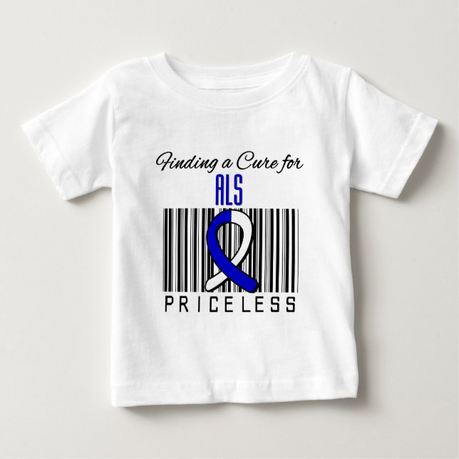 Finding a Cure For ALS PRICELESS Baby T-Shirt (Front)