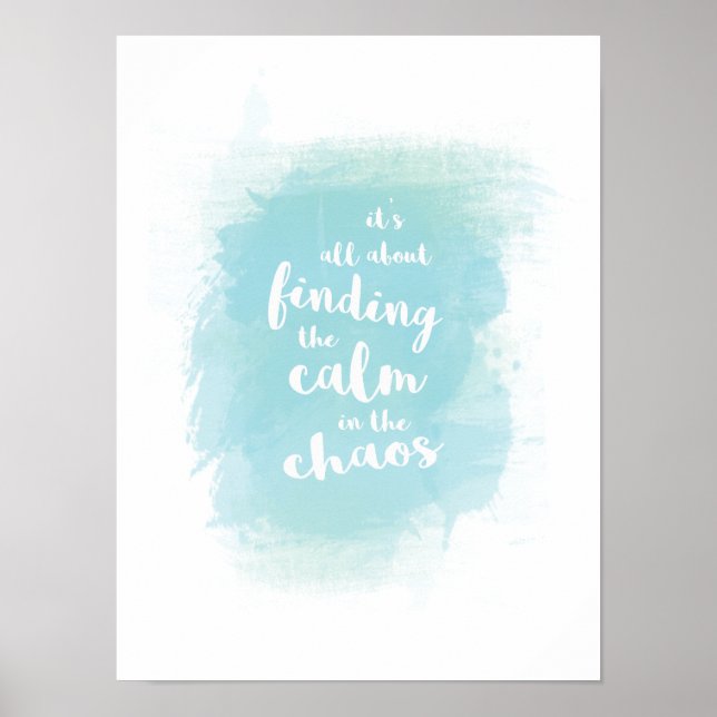 Finding calm in chaos watercolor calligraphy poste poster (Front)