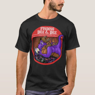 Finding Dee & Dee T-Shirt
