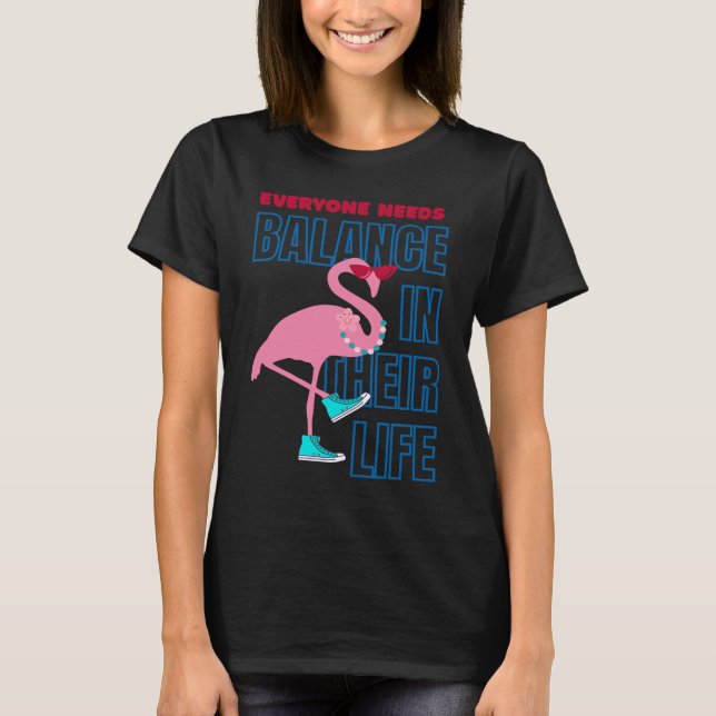 Finding Flamingo balance  Positive Affirmation T-Shirt (Front)