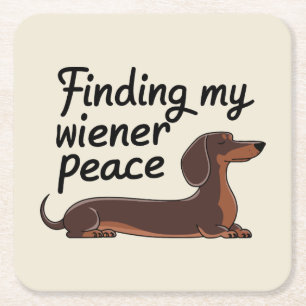Finding My Wiener Peace — Dachshund Lover Square Paper Coaster