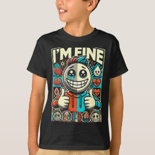 Fine Help Depression Anxiety Mental Health T-Shirt