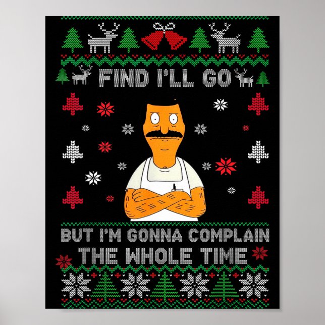 Fine, I’ll Go But I’m Gonna Complain The Whole Tim Poster (Front)