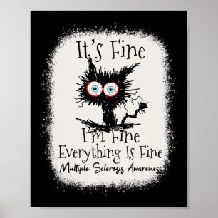 Fine I'm Fine Multiple Sclerosis Awareness  Poster