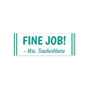 "FINE JOB!" + Custom Teacher Name Rubber Stamp