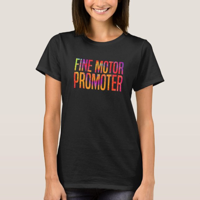 Fine Motor Promoter Occupational Therapy OT Job Th T-Shirt (Front)