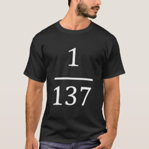 Fine Structure Constant Made Only For Physicists P T-Shirt