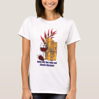 Fine wine and classic literature T-Shirt