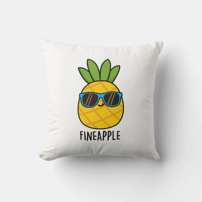 Fineapple Funny Pineapple Pun  Cushion (Front)