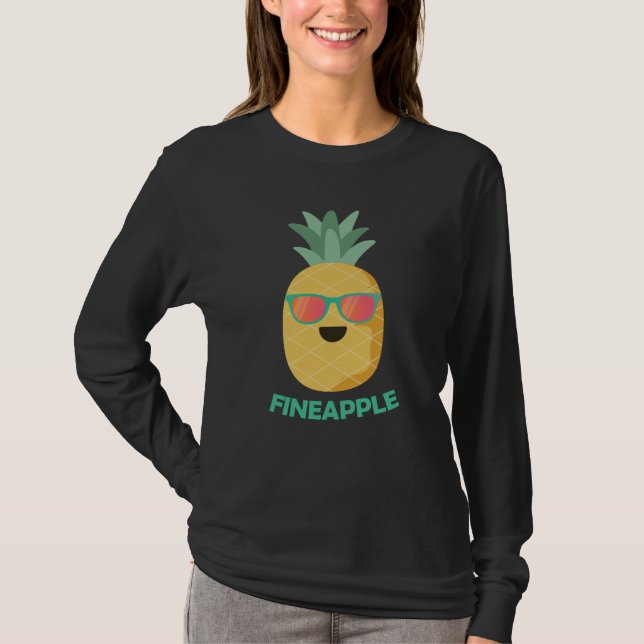Fineapple Pineapple Funny Pun Summer Fruit T-Shirt (Front)