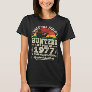 Finest Hunters Are Born In 1977 Deer Hunting 46th  T-Shirt