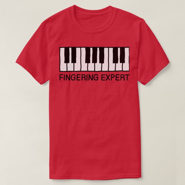 Fingering Expert Piano Joke  T-Shirt (Design Front)