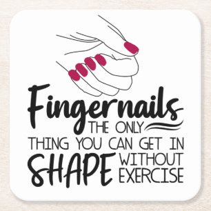 Fingernails Quote Nail Technician Nail A Square Paper Coaster
