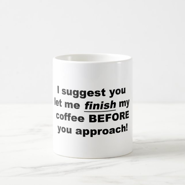 Finish My Coffee Mug (Center)
