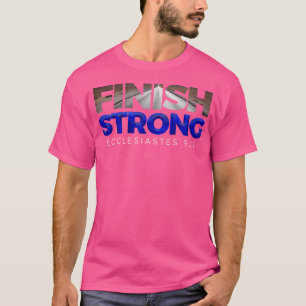 Finish Strong Christian Jesus Apparel T Gift Blue T-Shirt