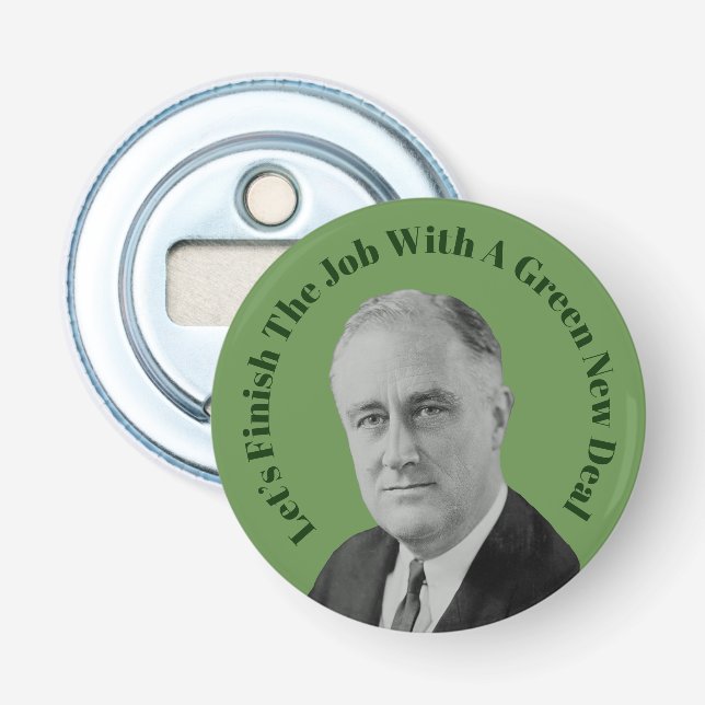 Finish The Job Green New Deal Bottle Opener (Front)