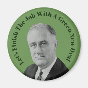 Finish The Job Green New Deal Magnet