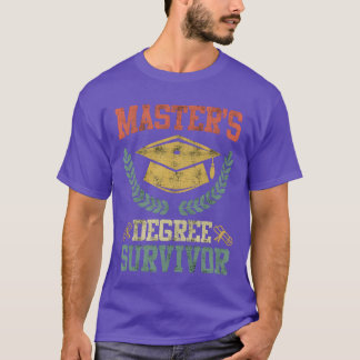 Finished Masters Degree Survivor Masters Degree vi T-Shirt