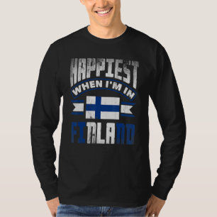 Finland Finnish Finland Flag Happiest When Im In F T-Shirt