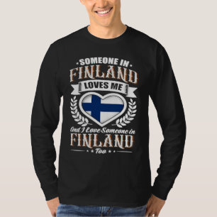 Finland Heart Flag Someone in Finland Loves Me T-Shirt