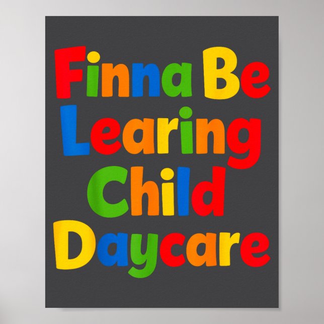 Finna Be Learing Child Daycare Quality Learning Ce Poster (Front)