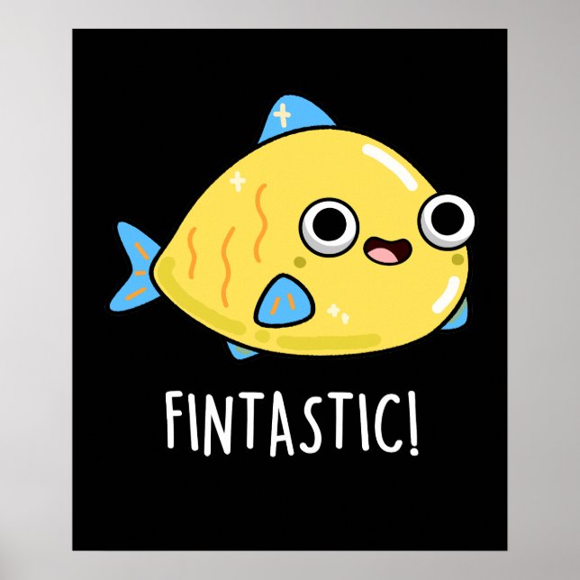 Fintastic Funny Fish Pun Dark BG Poster (Front)