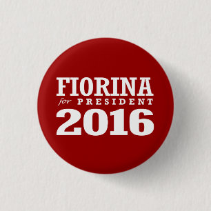 FIORINA FOR PRESIDENT 2016 3 CM ROUND BADGE