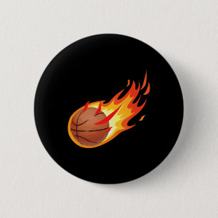 Fire Ball Basketball Shot Is Fire And Makes Games  6 Cm Round Badge