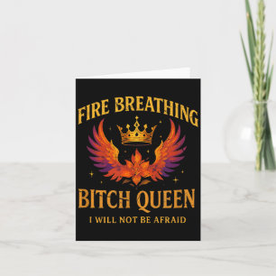 Fire Breathing Queen I Will Not Be Afraid Fantasy  Card