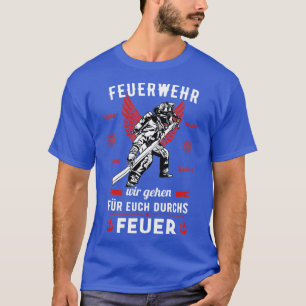 Fire brigade mens sayings fireman FFW gift T-Shirt