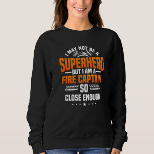 Fire Chief Captain Commanding Officer Fireman Fire Sweatshirt