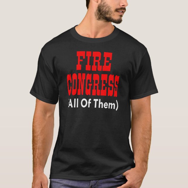 Fire Congress (All Of Them) T-Shirt (Front)