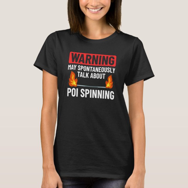 Fire Dancing Poi Spinning Dancer Balls Beginner Sp T-Shirt (Front)