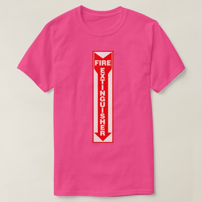 Fire Extinguisher Sign T-Shirt (Design Front)
