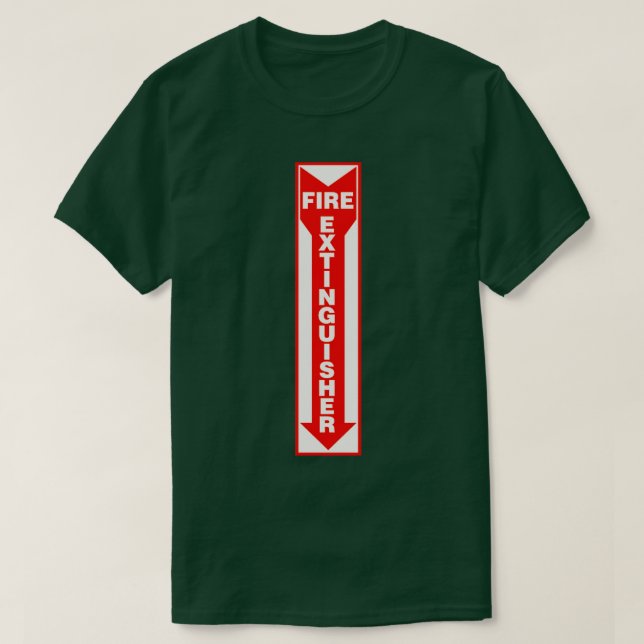 Fire Extinguisher Sign T-Shirt (Design Front)