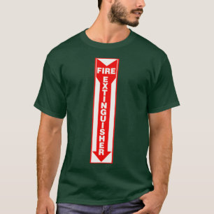 Fire Extinguisher Sign T-Shirt