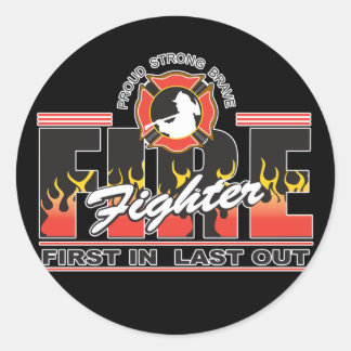 Fire Fighter First In, Last Out Classic Round Sticker
