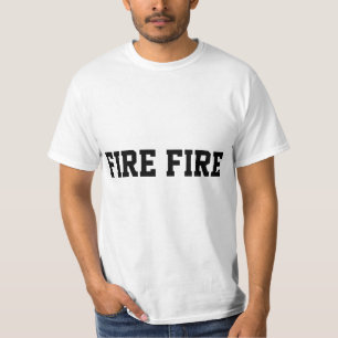 FIRE FIRE T-Shirt