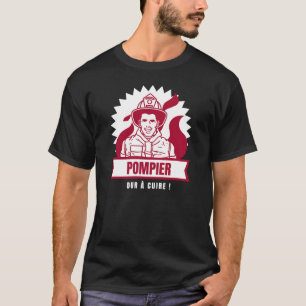 FIRE, HARD TO COOK! T-Shirt