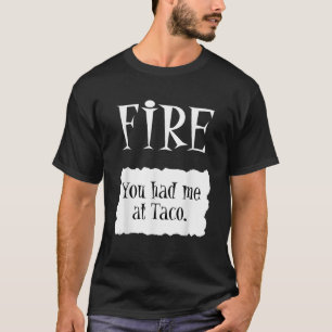 FIRE Hot Packet Halloween Taco Costume T-Shirt