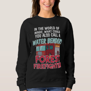Fire House Department Work Fire Truck Forest Firef Sweatshirt
